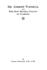 Dr. Andrew Turnbull and the New Smyrna colony of Florida by Carita Doggett Corse