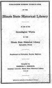 Cover of: A list of the genealogical works in the Illinois State Historical Library, Springfield, Illinois: supplement to publication number eighteen