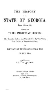 Cover of: The history of the State of Georgia from 1850 to 1881 by I. W. Avery, I. W. Avery