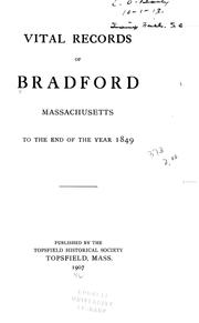Cover of: Vital records of Bradford, Massachusetts, to the end of the year 1849 by Bradford (Haverhill, Mass.)