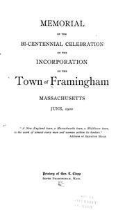 Cover of: Memorial of the bi-centennial celebration of the incorporation of the town of Framingham, Massachusetts: June, 1900