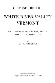 Glimpses of the White River Valley, Vermont by G. A. Cheney