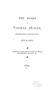 Cover of: The diary of Thomas Minor, Stonington, Connecticut, 1653-1684