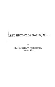 Early history of Hollis, N.H. by Samuel T. Worcester