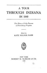 Cover of: A tour through Indiana in 1840: the diary of John Parsons of Petersburg, Virginia