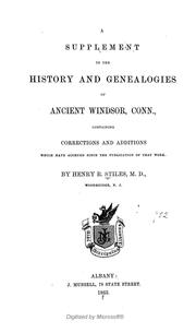 A supplement to The history and genealogies of ancient Windsor, Conn by Henry Reed Stiles