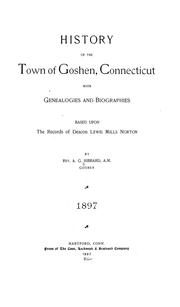 History of the town of Goshen, Connecticut by A. G. Hibbard