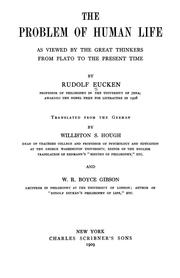 Cover of: The problem of human life as viewed by the great thinkers from Plato to the present time by Rudolf Eucken, Rudolf Eucken