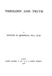 Cover of: Theology and truth by Newton H. Marshall