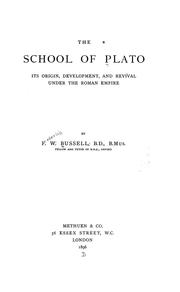 Cover of: The school of Plato: its origin, development, and revival under the Roman empire