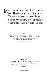 Cover of: Marcus Aurelius Antoninus to himself: an English translation with introductory study on stoicism and the last of the Stoics