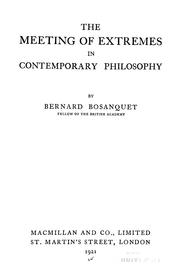 Cover of: The meeting of extremes in contemporary philosophy by Bernard Bosanquet