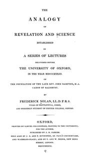 Cover of: The analogy of revelation and science: established in a series of lectures delivered before the University of Oxford, in the year MDCCCXXXIII., on the foundation of the late Rev. John Bampton, M.A., Canon of Salisbury