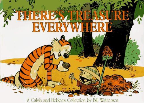 There's treasure everywhere by Bill Watterson