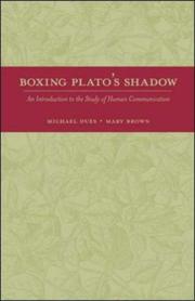 Cover of: Boxing Plato's shadow: an introduction to the study of human communication
