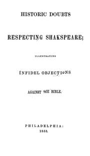 Cover of: Historic doubts respecting Shakspeare: illustrating infidel objections against the Bible
