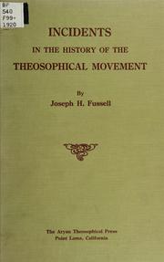 Cover of: Incidents in the history of the theosophical movement, founded in New York city in 1875 by H.P. Blavatsky by Joseph H. Fussell