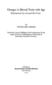 Cover of: Changes in mental traits with age determined by annual re-tests: y Fowler Dell Brooks ...