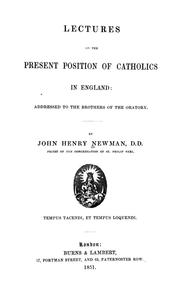 Cover of: Lectures on the present position of Catholics in England by John Henry Newman
