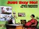 Cover of: Just say no!