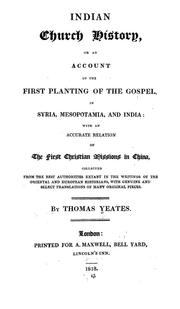 Cover of: Indian church history: or an account of the first planting of the Gospel in Syria, Mesopotamia, and India