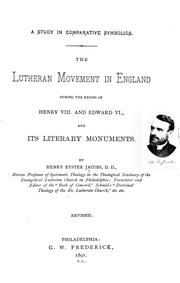 Cover of: A study in comparative symbolics: The Lutheran movement in England during the reigns of Henry VIII. and Edward VI. and its literary monuments