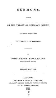Cover of: Sermons, chiefly on the theory of religious belief: preached before the University of Oxford