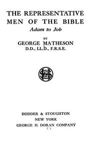 Cover of: The representative men of the Bible by Matheson, George, George Matheson, Matheson, George