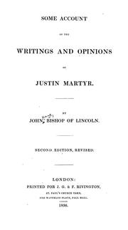Cover of: Some account of the writings and opinions of Justin Martyr