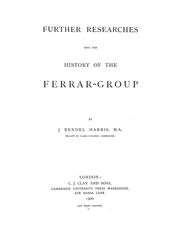 Cover of: Further researches into the history of the Ferrar-group by J. Rendel Harris