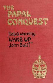 Cover of: The papal conquest: Italy's warning--"Wake up, John Bull!"