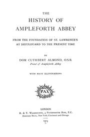 Cover of: The history of Ampleforth Abbey by Dom Cuthbert Almond, Almond, Cuthbert Dom.