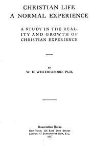 Cover of: Christian life, a normal experience: a study in the reality and growth of Christian experience