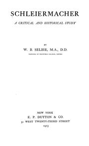 Cover of: Schleiermacher: a critical and historical study by W.B. Selbie ...