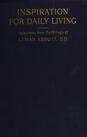 Cover of: Inspiration for daily living: selections from the writings of Lyman Abbott
