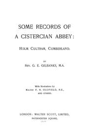 Cover of: Some records of a Cistercian abbey: Holm Cultram, Cumberland