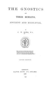 Cover of: The Gnostics and their remains: ancient and mediaeval