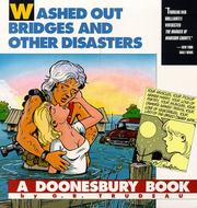 Cover of: Washed out bridges and other disasters by Garry B. Trudeau