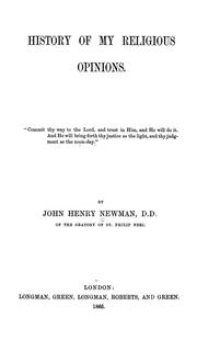 Cover of: History of my religious opinions by John Henry Newman