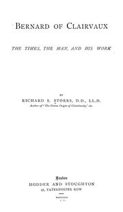Cover of: Bernard of Clairvaux, the times, the man, and his work