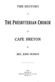 Cover of: The history of the Presbyterian Church in Cape Breton by Murray, John