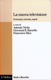 Cover of: La nuova televisione by a cura di Antonio Nicita, Giovanni B. Ramello e Francesco Silva.