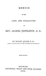 Cover of: Memoir of the life and character of Rev. Asahel Nettleton, D.D. | Bennet Tyler