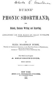 Cover of: Burnz' phonic shorthand for schools, business writing and reporting: Arranged on the basis of Isaac Pitman's "Phonography"