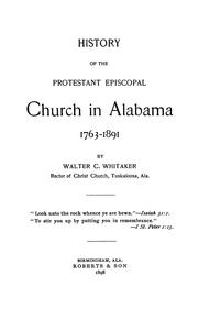 Cover of: History of the Protestant Episcopal church in Alabama, 1763-1891