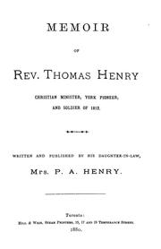 Cover of: Memoir of Rev. Thomas Henry: Christian minister, York pioneer, and soldier of 1812