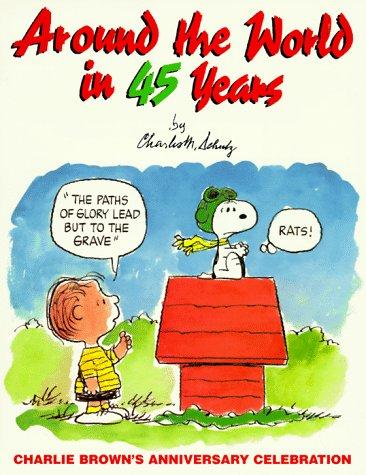 Around the World in 45 Years by Charles M. Schulz