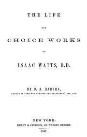 Cover of: The life and choice works of Isaac Watts | Isaac Watts