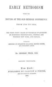 Cover of: Early Methodism within the bounds of the old Genesee Conference from 1788 to 1828: or, The first forty years of Wesleyan evangelism in northern Pennsylvania, central and western New York, and Canada. Containing sketches of interesting localities, exciting scenes, and prominent actors