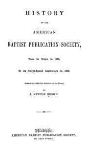 History of the American Baptist Publication Society by J. Newton Brown